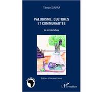 Tiéman Diarra – Paludisme, cultures et communautés : Le cri du hibou – Essai – Broché