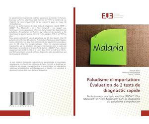 Paludisme d'importation: Évaluation de 2 tests de diagnostic rapide: Performances des tests rapides "ABON™ Plus Malaria®" et "iTest Malaria®" dans le diagnostic du paludisme d'importation