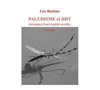 Paludisme Et Ddt - Chronique D'une Tragédie Occultée