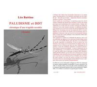 Paludisme et DDT Chronique d'une tragédie occultée - Léo Battino - L'harmattan - broché - Essai