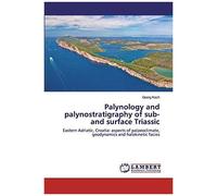 Palynology And Palynostratigraphy Of Sub- And Surface Triassic