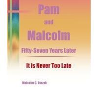 Pam And Malcolm Fifty-Seven Years Later-It Is Never Too Late
