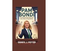 PAM BONDI: THE POWERHOUSE ATTORNEY WHO TOOK ON BIG BATTLES