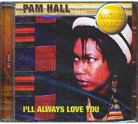 Pam Hall - I'll Always Love You