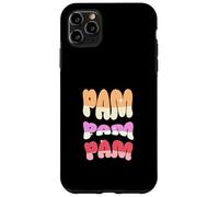 Pam Name Pamela Prénom Cadeaux Pams Coque pour iPhone 11 Pro Max