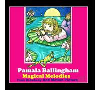 Pamala Ballingham - Magical Melodies from Broadway and Motion Pictures