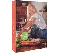 Pamela Anderson Birgit van der Avoort I love you: Meine Herzensrezepte (Relié)