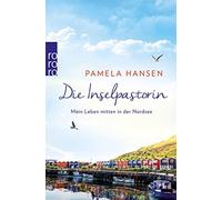 Pamela Hansen Die Inselpastorin: Mein Leben mitten in der Nordsee (Poche)