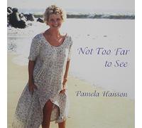 Pamela Hanson - Not Too Far to See