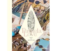 Pamela Love – Muses and Manifestations – Rizzoli Cucine