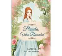 Pamela, or Virtue Rewarded