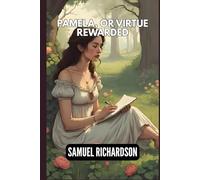 Pamela, or Virtue Rewarded
