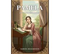 Pamela, or Virtue Rewarded