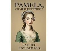 Pamela, or Virtue Rewarded