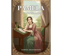 Pamela, or Virtue Rewarded