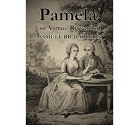 Pamela, or Virtue Rewarded