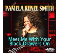 Pamela Renee Smith - Meet Me with Your Black Drawers on
