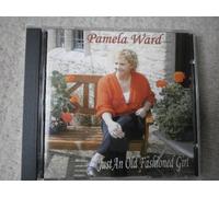 Pamela Ward - Just an Old Fashioned Girl [UK Import]