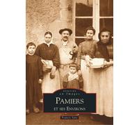 Pamiers et ses environs - Francis Sans - Nouvelles Editions Sutton - broché - Beau livre
