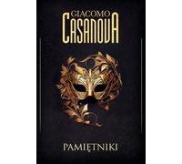 Pamiętniki - Giacomo Casanova (Littérature - Prose en polonais)