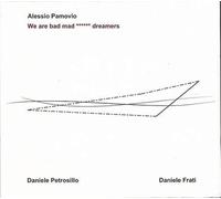 Pamovio Alessio - We are Bad Mad.Dreamers [Import]