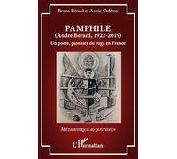 Pamphile (André Bérard, 1922-2019): Un poète, pionnier du yoga en France