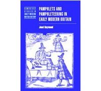 Pamphlets and Pamphleteering in Early Modern Britain, Cambridge Studies in Early Modern British History Joad Raymond (Auteur)
