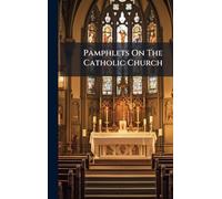 Pamphlets On The Catholic Church
