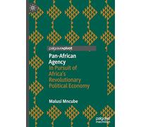 Pan-african Agency: In Pursuit of Africa's Revolutionary Political Economy