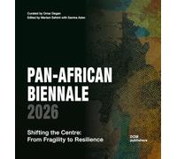 Pan-African Biennale 2026: Shifting the Centre: From Fragility to Resilience