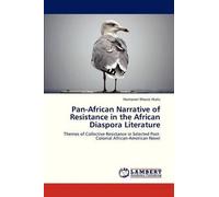 Pan-African Narrative Of Resistance In The African Diaspora Literature