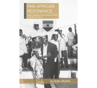 Pan-African Resonance: Music, Migration, and Everyday Practice in London and Accra