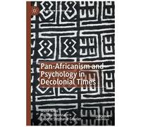 Pan-Africanism And Psychology In Decolonial Times