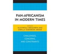 Pan Africanism In Modern Times Olayiwola Abegunrin, (Auteur)