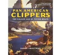 Pan American Clippers by James Trautman James Trautman (Auteur)