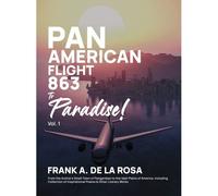 Pan American Flight #863 To Paradise! 2nd Edition Vol. 1