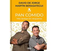 Pan Comido. Más Recetas Sin Vergüenza / It's A Piece Of Cake. More Recipes Without Any Shame