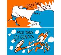 Pan dans les dents / Mou dans les genoux