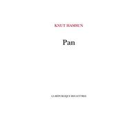 Pan D'après les papiers du lieutenant Thomas Glahn - Knut Hamsun - La Republique Des Lettres - broché - Roman