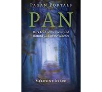 Pan: Dark Lord of the Forest and Horned God of the Witches