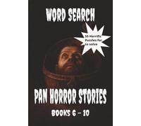Pan Horror Stories (Books 6 - 10) Wo.rd Search Puzzle Book: A Chilling Collection of Word Searches Inspired by Classic Horror Tales. Test your nerves and your brain with every eerie puzzle.