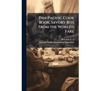 Pan-Pacific Cook Book; Savory Bits From the World's Fare