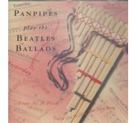 Pan Pipes - Plays The Beatles Ballads [Import]
