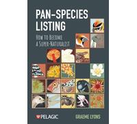 Pan-Species Listing: How to Become a Super-Naturalist