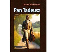 Pan Tadeusz - Adam Mickiewicz (Lectures en polonais)