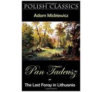 Pan Tadeusz (Pan Thaddeus. Polish Classics)