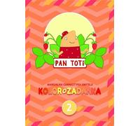 Pan Toti 2 Kolorozadanka - Gara Sorn (Livre de coloriage pour enfants)