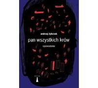 Pan wszystkich krów - Andrzej Dybczak (Buch auf Polnisch)