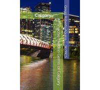 Panache Hidden Gems of Calgary: Calgary