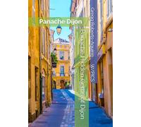 Panache Hidden Gems of Dijon: Panache Dijon